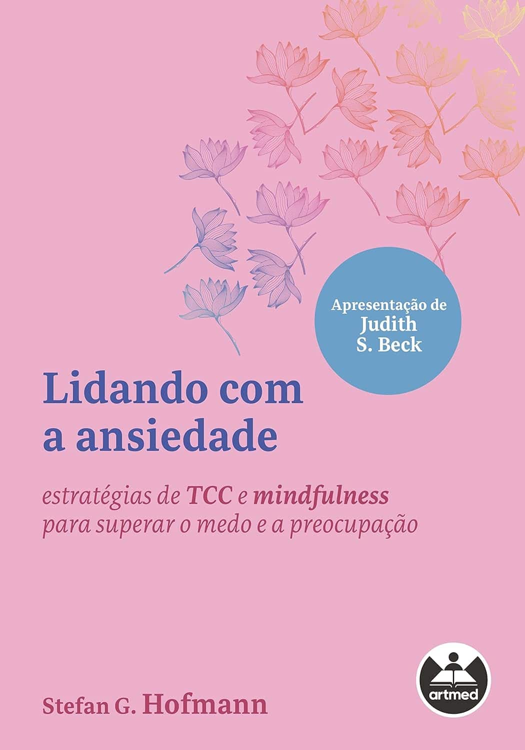 Imagem ilustrativa sobre Comprar livros de TCC para ansiedade Lidando com a Ansiedade - Hofmann